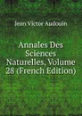 Annales Des Sciences Naturelles, Volume 28 (French Edition) - Jean Victor Audouin