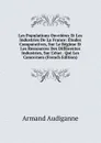 Les Populations Ouvrieres Et Les Industries De La France: Etudes Comparatives, Sur Le Regime Et Les Ressources Des Differentes Industries, Sur L.etat . Qui Les Concernen (French Edition) - Armand Audiganne