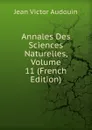 Annales Des Sciences Naturelles, Volume 11 (French Edition) - Jean Victor Audouin