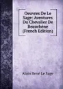 Oeuvres De Le Sage: Aventures Du Chevalier De Beauchene (French Edition) - Alain René le Sage