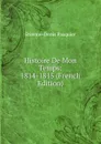 Histoire De Mon Temps: 1814-1815 (French Edition) - Etienne-Denis Pasquier