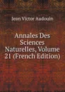 Annales Des Sciences Naturelles, Volume 21 (French Edition) - Jean Victor Audouin