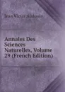 Annales Des Sciences Naturelles, Volume 29 (French Edition) - Jean Victor Audouin