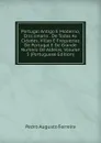 Portugal Antigo E Moderno; Diccionario . De Todas As Cidades, Villas E Freguezias De Portugal E De Grande Numero De Aldeias, Volume 5 (Portuguese Edition) - Pedro Augusto Ferreira