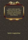 Sancti Aurelii Augustini Hipponensis Episcopi . Opera Omnia Post Lovaniensium Theologorum Recensionem Castigata: Opera Polemica (Latin Edition) - Saint Augustine