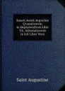 Sancti Avreli Avgvstini Qvaestionvm in Heptatevchvm Libri Vii. Adnotationvm in Iob Liber Vnvs - Saint Augustine