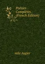 Poesies Completes . (French Edition) - mile Augier