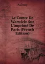Le Comte De Warwick: Sur L.imprime De Paris (French Edition) - Aulnoy