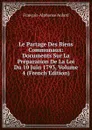 Le Partage Des Biens Communaux: Documents Sur La Preparation De La Loi Du 10 Juin 1793, Volume 4 (French Edition) - François-Alphonse Aulard