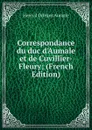 Correspondance du duc d.Aumale et de Cuvillier-Fleury; (French Edition) - Henri d'Orléans Aumale