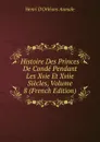 Histoire Des Princes De Conde Pendant Les Xvie Et Xviie Siecles, Volume 8 (French Edition) - Henri d'Orléans Aumale