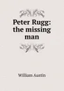 Peter Rugg: the missing man - William Austin