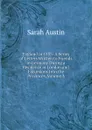 England in 1835: A Series of Letters Written to Friends in Germany During a Residence in London and Excursions Into the Provinces, Volume 3 - Sarah Austin