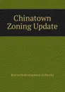Chinatown Zoning Update - Boston Redevelopment Authority