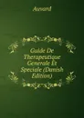 Guide De Therapeutique Generale Et Speciale (Danish Edition) - Auvard