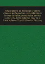 Megociations de monsieur le comte d.Avaux, ambassadeur extraordinaire a la cour de Suede, pendant les annees 1693, 1697, 1698, publiees pour la . a Paris Volume 03 pt.01 (French Edition) - 