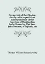 Memorials of the Clayton family: with unpublished correspondence of the Countess of Huntingdon, Lady Glenorchy, The Revs. John Newton, A Toplady, etc - Thomas William Baxter Aveling