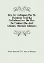 Iles De L.afrique, Par M. D.avezac Avec La Collaboration De Mm. De Froberville And Others. (French Edition) - Marie Armand P. D'. Avezac-Macaya