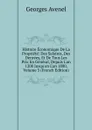 Histoire Economique De La Propriete: Des Salaires, Des Denrees, Et De Tous Les Prix En General, Depuis L.an 1200 Jusqu.en L.an 1800, Volume 3 (French Edition) - Georges Avenel