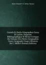 Grands Et Petits Geographes Grecs Et Latins: Esquisse Bibliographique Et Revue Critique Du Volume Des Petits Geographes Grecs Geographi Graeci Minores De C. Muller (French Edition) - Marie Armand P. D'. Avezac-Macaya