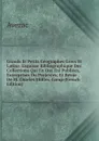 Grands Et Petits Geographes Grecs Et Latins: Esquisse Bibliographique Des Collections Qui En Ont Ete Publiees, Entreprises Ou Projetees; Et Revue . De M. Charles Muller, Comp (French Edition) - Avezac