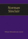 Norman Sinclair - William Edmondstoune Aytoun