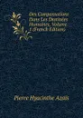 Des Compensations Dans Les Destinees Humaines, Volume 1 (French Edition) - Pierre Hyacinthe Azais