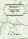 Histoire Ancienne De L.orient Jusqu.aux Guerres Mediques: Les Assyriens Et Les Chaldeens (French Edition) - Ernest Babelon