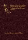 Anleitung Zur Chemischen Untersuchung Des Bodens Fur Landwirthe (German Edition) - Lambert Joseph Leopold Babo