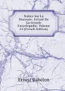 Notice Sur La Monnaie: Extrait De La Grande Encyclopedie, Volume 24 (French Edition) - Ernest Babelon