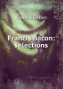 Francis Bacon: selections - Фрэнсис Бэкон