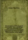 Church history of New England from 1620 to 1804, containing a view of the principles and practice, declensions and revivals, oppression and liberty of . table. With a memoir of the author - Isaac Backus