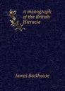 A monograph of the British Hieracia - James Backhouse