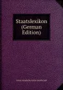 Staatslexikon (German Edition) - Görres-Gesellscha Görres-Gesellschaft