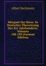 Morgant Der Riese: In Deutscher Ubersetzung Des Xvi. Jahrhunderts, Volumes 188-189 (German Edition) - Albert Bachmann