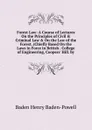 Forest Law: A Course of Lectures On the Principles of Civil . Criminal Law . On the Law of the Forest. (Chiefly Based On the Laws in Force in British . College of Engineering, Coopers. Hill. by - Baden Henry Baden-Powell