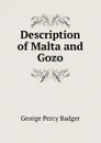 Description of Malta and Gozo - George Percy Badger