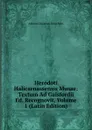 Herodoti Halicarnassensis Musae: Textum Ad Gaisfordii Ed. Recognovit, Volume 1 (Latin Edition) - Johann Christian Felix Bähr