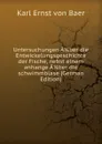 Untersuchungen A 1/4 ber die Entwickelungsgeschichte der Fische, nebst einem anhange A 1/4 ber die schwimmblase (German Edition) - Karl Ernst von Baer