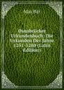 Osnabrucker Urkundenbuch: Die Urkunden Der Jahre 1251-1280 (Latin Edition) - Max Bär