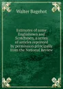 Estimates of some Englishmen and Scotchmen, a series of articles reprinted by permission principally from the National Review - Walter Bagehot