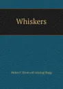 Whiskers - Helen F. [from old catalog] Bagg