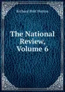 The National Review, Volume 6 - Richard Holt Hutton
