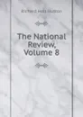 The National Review, Volume 8 - Richard Holt Hutton