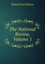 The National Review, Volume 1 - Richard Holt Hutton