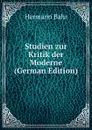 Studien zur Kritik der Moderne (German Edition) - Hermann Bahr
