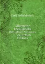 Allgemeine Theologische Bibliothek, Volumes 1-2 (German Edition) - Karl Friedrich Bahrdt