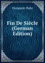 Fin De Siecle (German Edition) - Hermann Bahr
