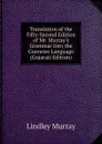 Translation of the Fifty-Second Edition of Mr. Murray.s Grammar Into the Guzratee Language (Gujarati Edition) - Lindley Murray