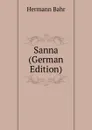 Sanna (German Edition) - Hermann Bahr